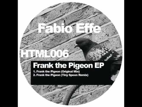 Fabio Effe - Frank The Pigeon (Tiny Spoon rmx)