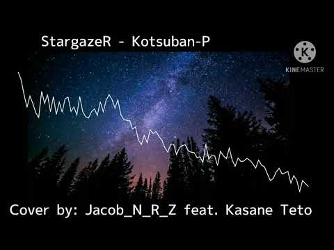 StargazeR (Kasane Teto cover)