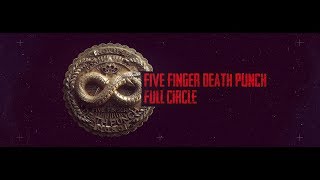 Music video thumbnail preview for Five Finger Death Punch - Full Circle (Official Lyric Video) by Five Finger Death Punch