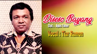 Download lagu TIAR RAMON || DISESO BAYANG || Karya AGUS TAHER mp3 Download lagu TIAR RAMON || DISESO BAYANG || Karya AGUS TAHER mp3