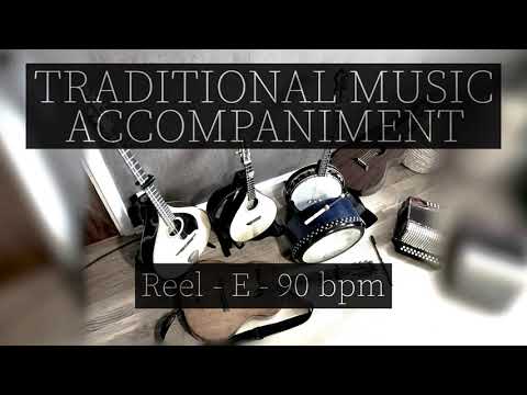 BACKING TRACKS FOR TRADITIONAL MUSIC | Reel - E - 90 bpm