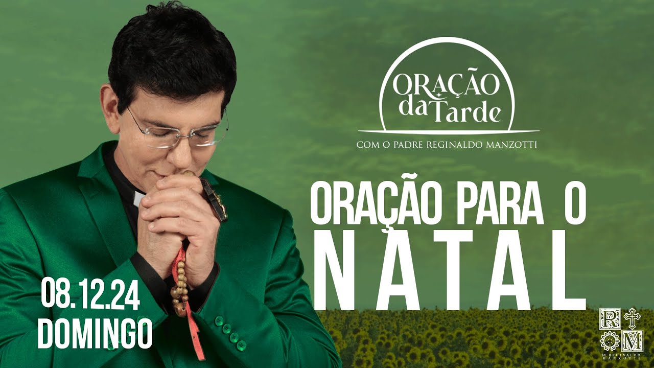 ORAÇÃO DA TARDE | ORAÇÃO PARA O NATAL | 08/12/2024