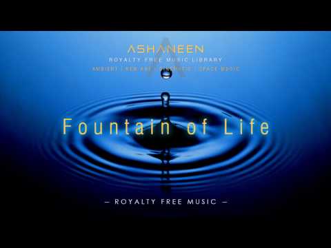 ASHANEEN - Fountain Of Life (Royalty Free Music)