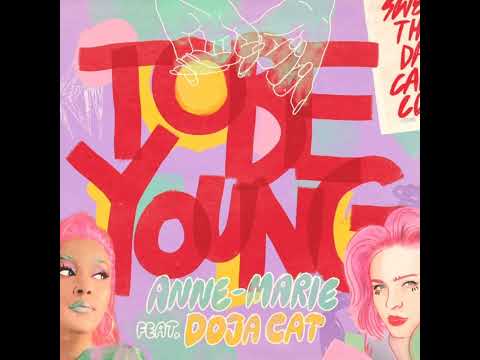 Anne-Marie - To Be Young (audio) ft. Doja Cat