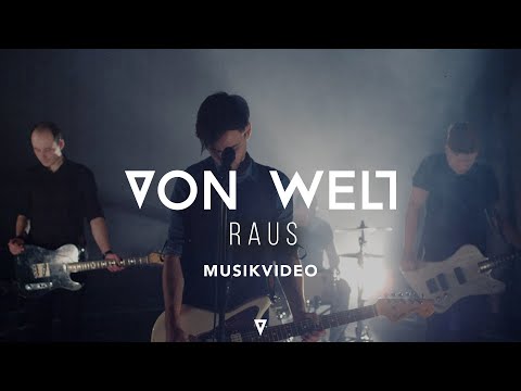 VON WELT - Raus (Offizielles Musikvideo)