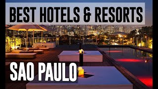 Best Hotels and Resorts in Sao Paulo, Brazil
