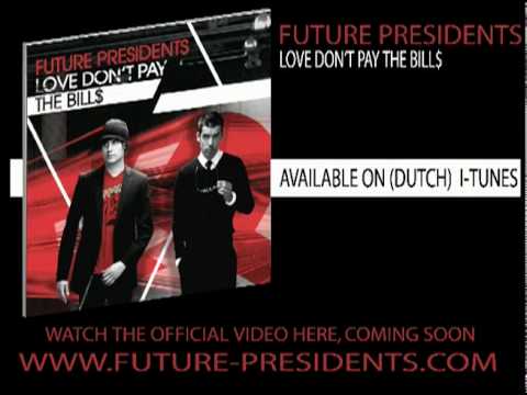 Future Presidents - 'Love don't pay the Bill$' (Full Song)