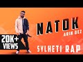 Arin Dez - Natok | Sylheti Rap (Official Music Video)