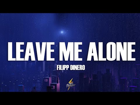 Flipp Dinero - Leave Me Alone (Lyrics)
