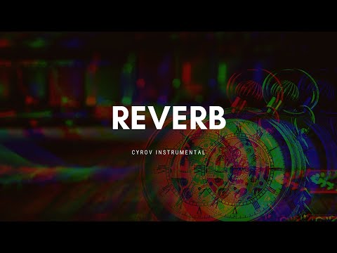 [NEW] Dope Trap Instrumental - "REVERB" | Chill Dreamy Rap Beat (Prod. By Cyrov)