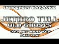 Jethro Tull karaoke - Old Ghosts