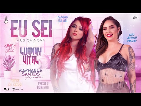 Luanny Vital e Raphaela Santos A Favorita   Eu Sei Música Nova