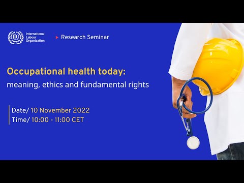 Research Seminar: Occupational health today: meaning, ethics and fundamental rights