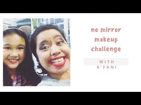 NO MIRROR MAKEUP CHALLENGE WITH K’ FANI