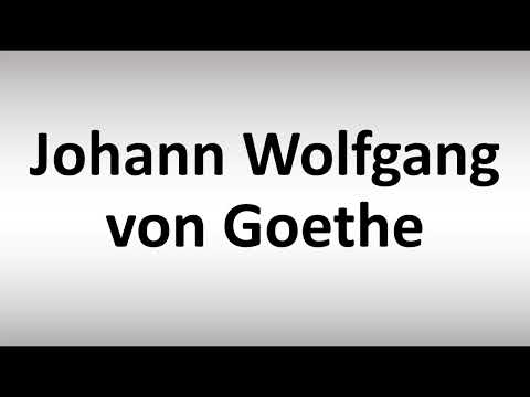 How to Pronounce Johann Wolfgang von Goethe
