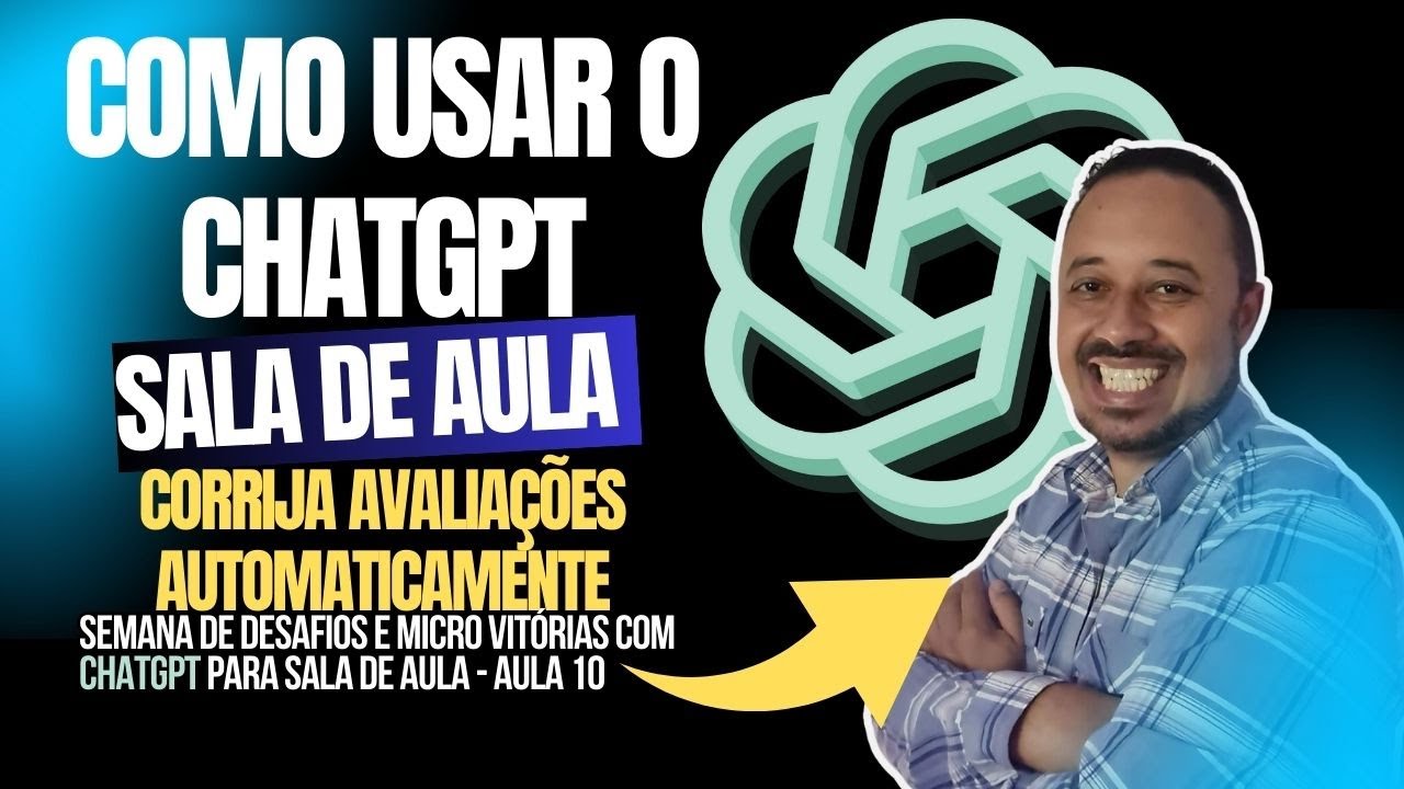 Desafio de 10 Minutos com CHATGPT para Corrigir Provas e Atividades