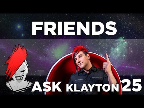 Ask Klayton EP.25: Friends
