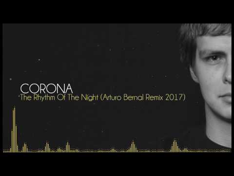 Corona   The Rhythm Of The Night (Arturo Bernal Remix 2017)