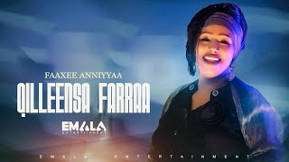 Faaxee Anniyyaa - Qilleensa Farraa - New Oromo Mus