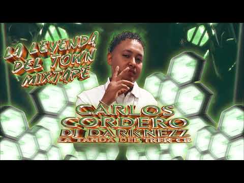 La Leyenda del Town Mixtape - Carlos Cordero x Dj Darknezz
