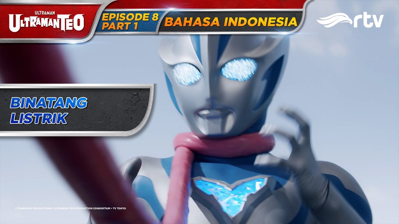 ULTRAMAN TEO RTV | BINATANG LISTRIK | EPISODE 08 PART 1