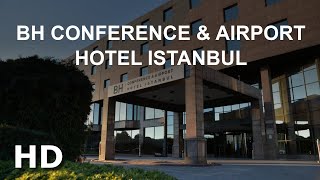 BH Conference & Airport Hotel Istanbul, İstanbul