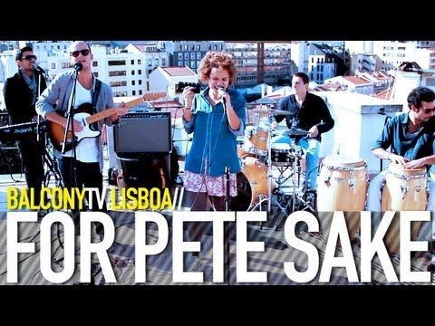 FOR PETE SAKE - GOT SOUL (BalconyTV)