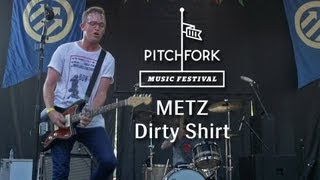 Metz - "Dirty Shirt" - Pitchfork Music Festival 2013