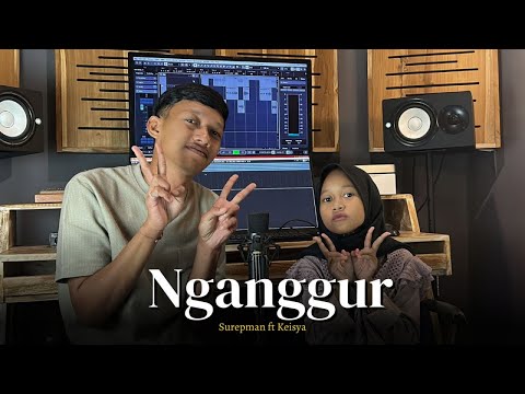Surepman Ft. Keisya - Nganggur