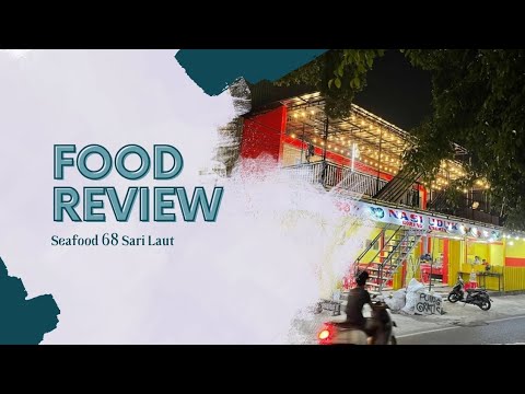 Food Review - Seafood 68 Sari Laut