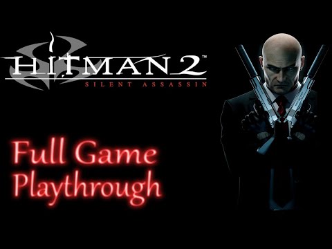 Hitman 2 Silent Assassin *Full Game* Gameplay Playthrough (No commentary)