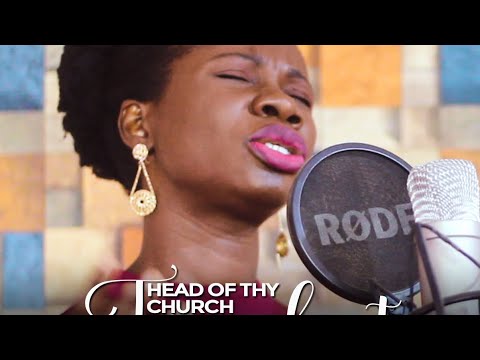 Powerful Worship - Head of Thy Church Triumphant (MHB 411) by Nyameba Sally