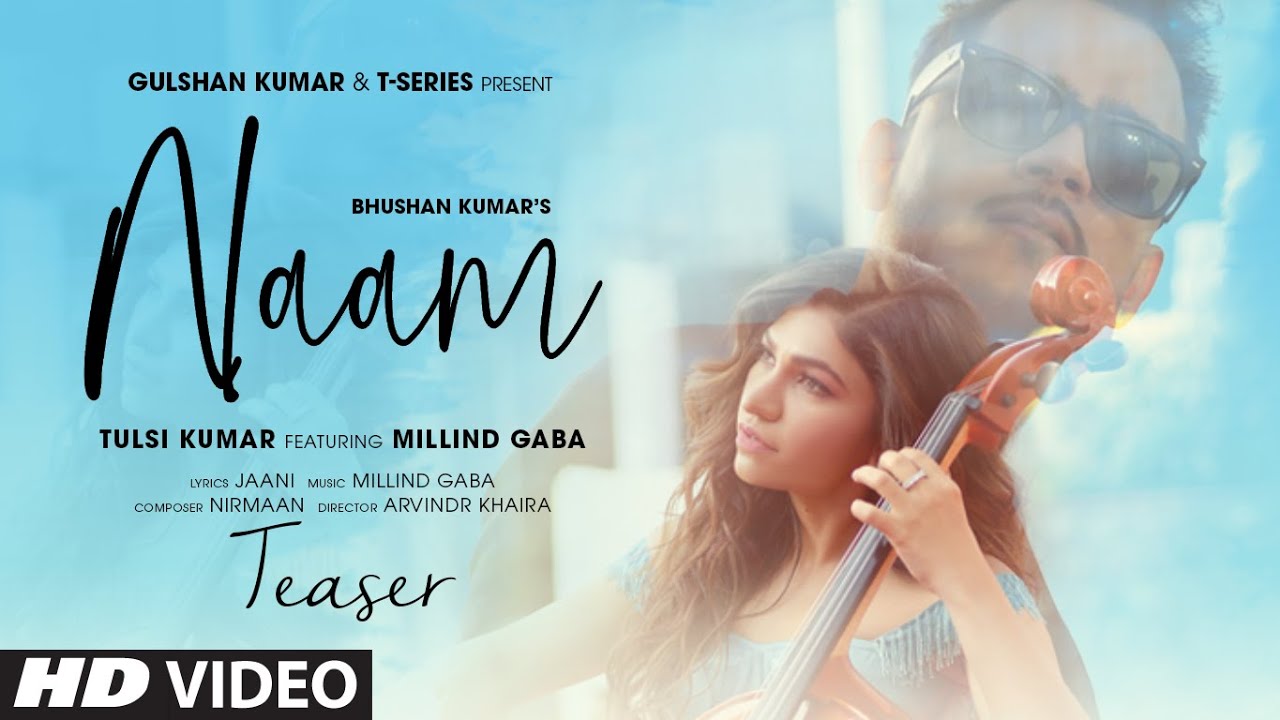 NAAM LYRICS – TULSI KUMAR x MILLIND GABA NAAM LYRICS – TULSI KUMAR x MILLIND GABA