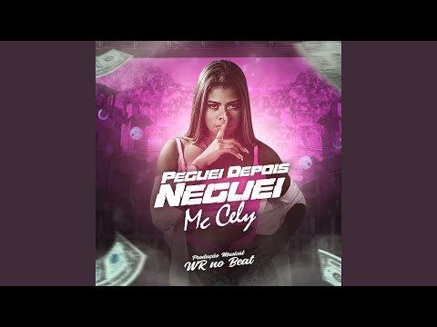 Peguei Depois Neguei