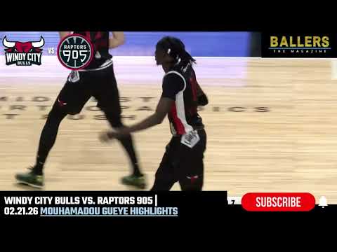 Mouhamadou Gueye vs. Raptors 905 | Windy City Bulls Highlights | NBA G League | 02.21.26