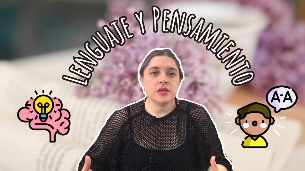 “Lenguaje y pensamiento” Dra. Andrea Samaniego Sánchez