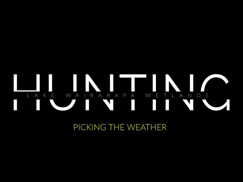 Hunting Lake Wairarapa - Picking the weather