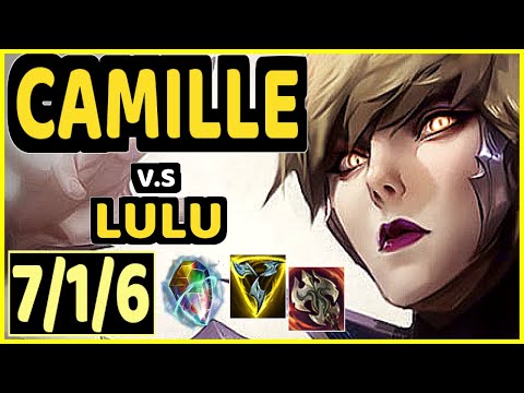 CAMILLE vs LULU - 7/1/6 KDA TOP CHALLENGER GAMEPLAY - KR