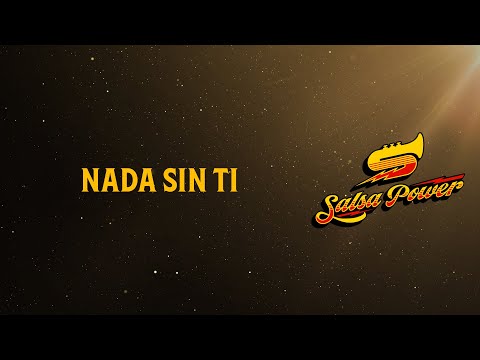 Nada Sin Ti, Video Letra - Salsa Power
