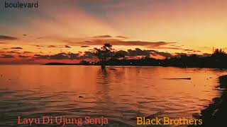 Download lagu Black Brothers ~ Layu Di Ujung Senja mp3 Download lagu Black Brothers ~ Layu Di Ujung Senja mp3