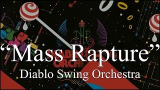 Diablo Swing Orchestra - Mass Rapture (Lyrics)