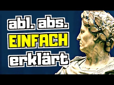 Ablativus absolutus Tutorial [Abl. abs. erkennen und übersetzen] | Latein einfach erklärt