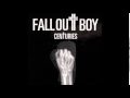 Fall Out Boy- Centuries (Sped-up)
