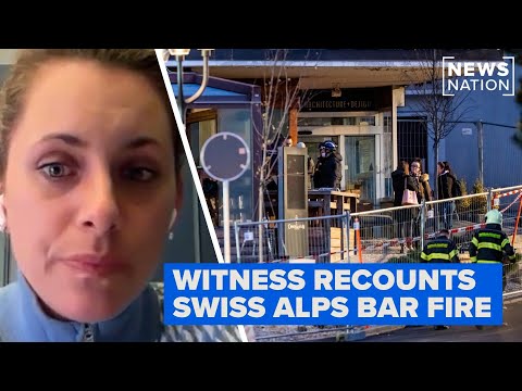 ‘I wish it to no one’: Witness recounts aftermath of deadly Swiss Alps bar fire