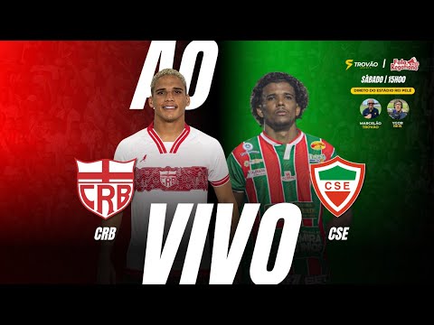 AO VIVO | CRB x CSE - Estreia no Camp. Alagoano 2026 | 1ª Rodada | Trovão Sports e Fala Regatiano