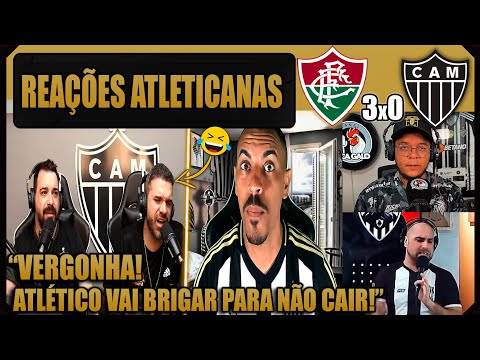 REAÇÕES dos ATLETICANOS - FLUMINENSE 3x0 ATLÉTICO MG - VAMOS RIR DO GALO