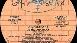 Orchestra 45 - Um Maraha Raha (Dub)