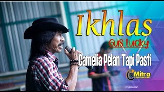 Download lagu Mantap khas Suara GUS LUCKY-IKHLAS- CAMELIA KUDUS 'BERLIAN CREW' mp3