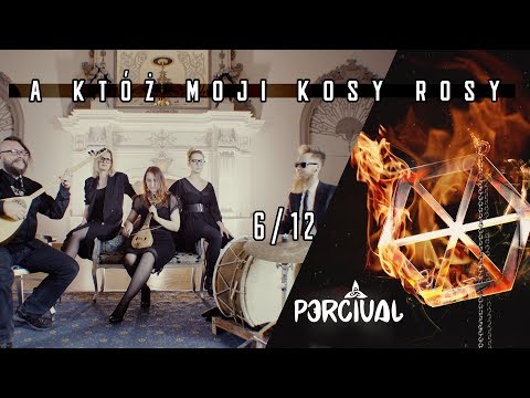 Percival - Slava III - A któż moji kosy rosy (Video 6 / 12)
