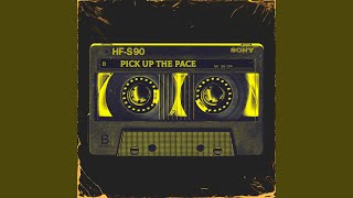 PICK UP THE PACE
